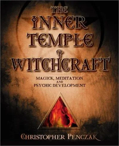 The Inner Temple of Witchcraft: Magick, Meditation and Psychic Development Penczak, Christopher — dewey-133