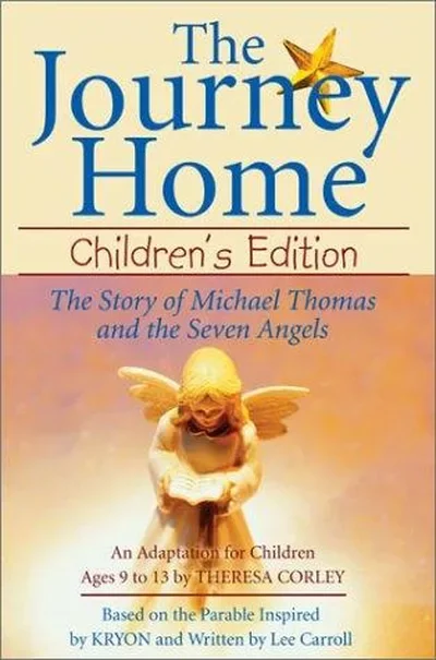 The Journey Home: Children's Edition: The Story of Michael Thomas ANS the Seven Angels (Revised) — dewey-pub:Hay House