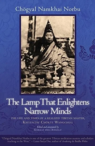 The Lamp That Enlightens Narrow Minds: The Life and Times of a Realized Tibetan Master, Khyentse Chokyi Wangchug — dewey-pub:North Atlantic Books