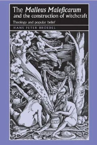 The 'Malleus Maleficarum' and the Construction of Witchcraft: Theology and Popular Belief - Ingram Academic Broedel, Hans — dewey-133