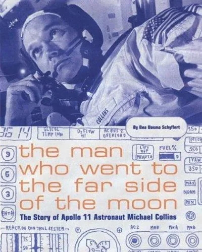 The Man Who Went to the Far Side of the Moon: The Story of Apollo 11 Astronaut Michael Collins — dewey-pub:Chronicle Books