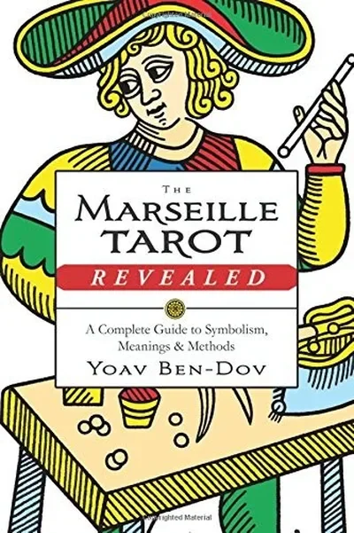 The Marseille Tarot Revealed: A Complete Guide to Symbolism, Meanings & Methods — dewey-133