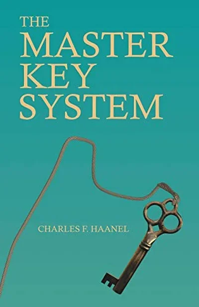 The Master Key System: With an Essay on Charles F. Haanel by Walter Barlow Stevens — dewey-131