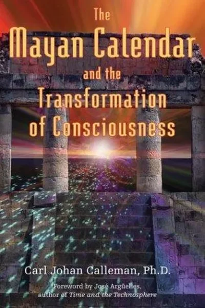 The Mayan Calendar and the Transformation of Consciousness (Original) — dewey-pub:Bear & Company