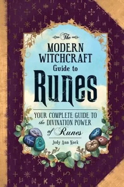 The Modern Witchcraft Guide to Runes: Your Complete Guide to the Divination Power of Runes Nock, Judy Ann — dewey-133