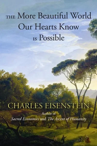 The More Beautiful World Our Hearts Know Is Possible — dewey-pub:North Atlantic Books