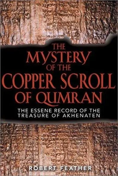 The Mystery of the Copper Scroll of Qumran: The Essene Record of the Treasure of Akhenaten — dewey-pub:Bear & Company
