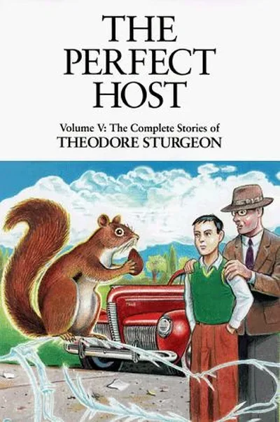 The Perfect Host: Volume V: The Complete Stories of Theodore Sturgeon Sturgeon, Theodore — dewey-pub:North Atlantic Books