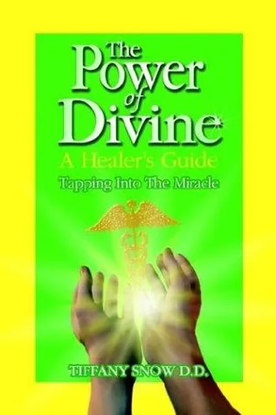 The Power of Divine: A Healer's Guide - Tapping into the Miracle — dewey-131