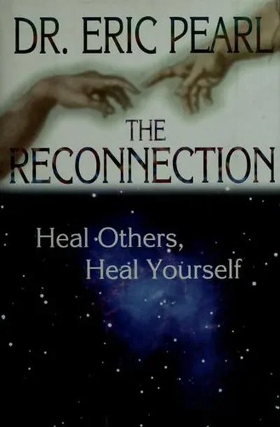 The Reconnection: Heal Others, Heal Yourself (Revised) Pearl, Eric — dewey-pub:Hay House