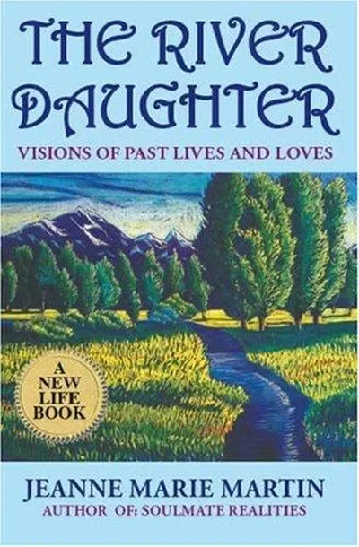 The River Daughter: Visions of Past Lives and Loves