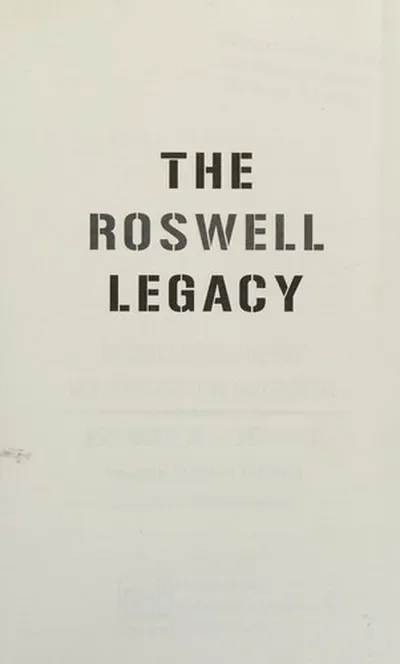 The Roswell Legacy: The Untold Story of the First Military Officer at the 1947 Crash Site — dewey-pub:New Page Books