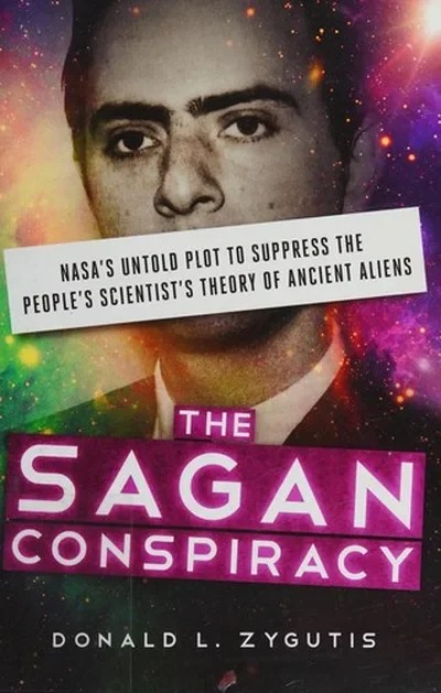 The Sagan Conspiracy: Nasa's Untold Plot to Suppress the People's Scientist's Theory of Ancient Aliens — dewey-pub:New Page Books