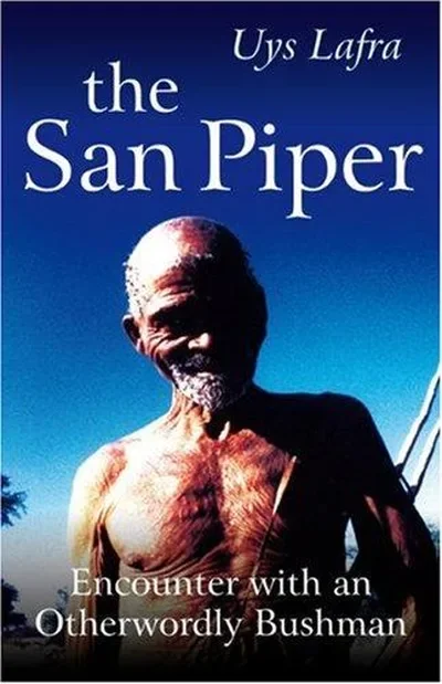 The San Piper: Encounters with an Otherworldly Bushman — dewey-pub:Moon Books