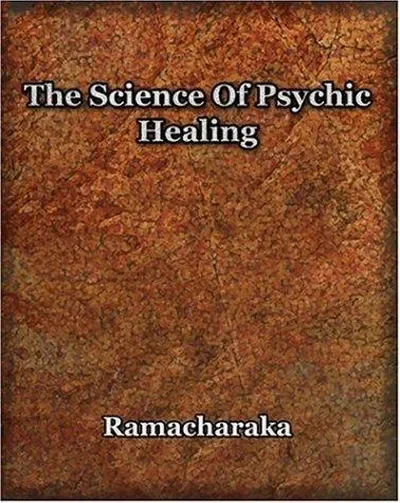 The Science Of Psychic Healing