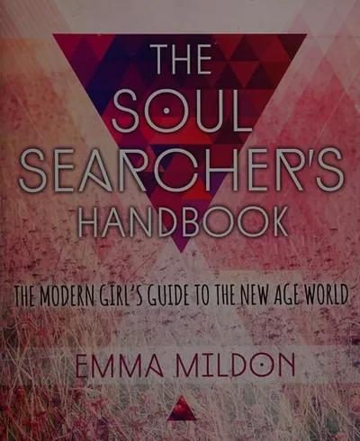 The Soul Searcher's Handbook: A Modern Girl's Guide to the New Age World — dewey-131