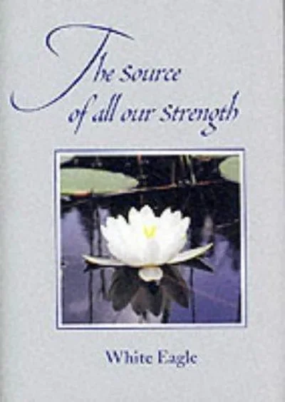 The Source of All Our Strength (Revised)