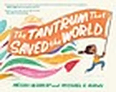 The Tantrum That Saved the World — dewey-pub:North Atlantic Books