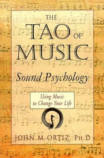 The Tao of Music: Sound Psychology Using Music to Change Your Life — dewey-pub:Weiser Books