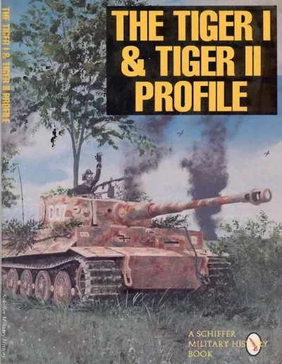 The Tiger I & Tiger II Profile (Revised) Schiffer Publishing Ltd — dewey-pub:Schiffer