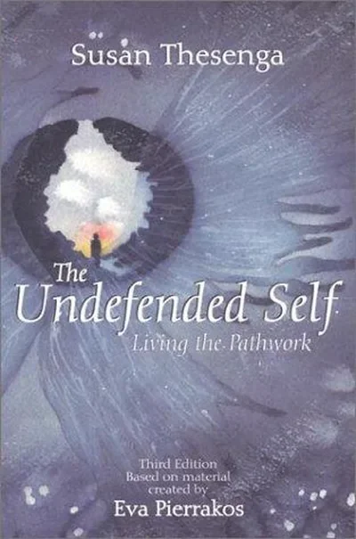The Undefended Self: Living the Pathwork — dewey-131