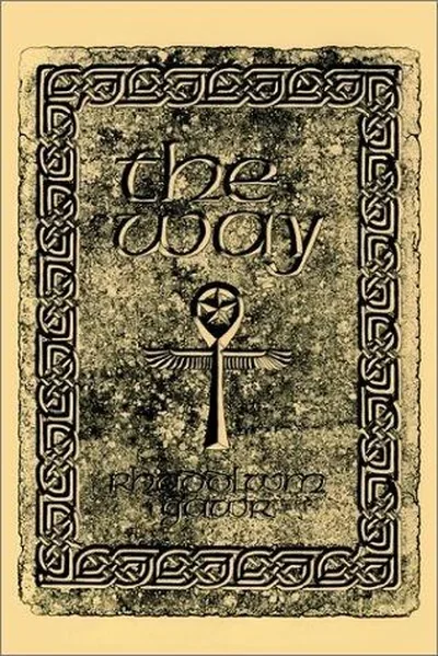 The Way: A Discovery of the Grail of Immortality Welsh Witchcraft and the Old Religion — dewey-133