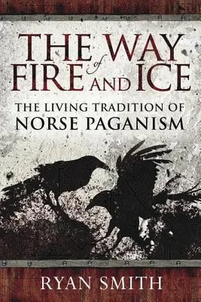 The Way of Fire and Ice: The Living Tradition of Norse Paganism — dewey-pub:Llewellyn