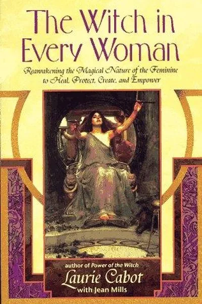 The Witch in Every Woman: Reawakening the Magical Nature of the Feminine to Heal, Protect, Create, and Empower — dewey-133