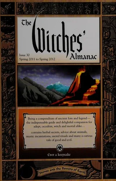 The Witches' Almanac: Issue 30, Spring 2011 to Spring 2012: Stones and the Powers of Earth