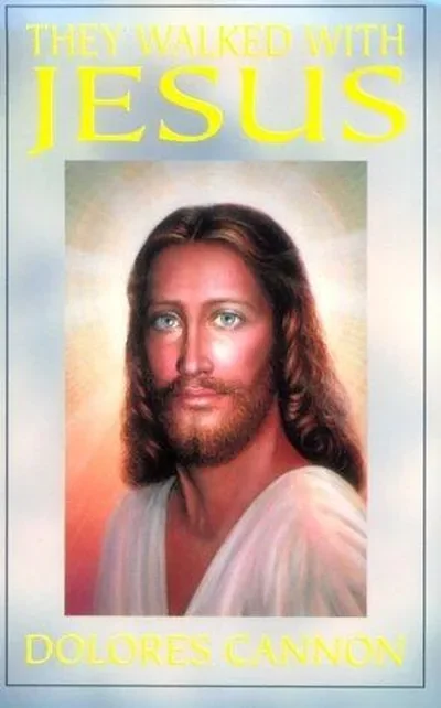 They Walked with Jesus: Past Life Experiences with Christ (Revised)