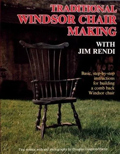 Traditional Windsor Chair Making: Basic, Step-By-Step Instructions for Building a Comb Back Windsor Chair — dewey-pub:Schiffer
