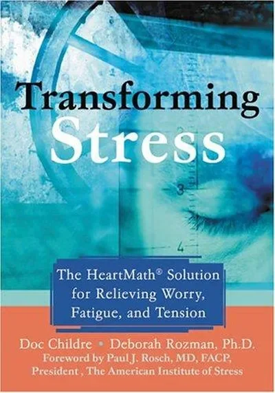 Transforming Stress: The Heartmath Solution for Relieving Worry, Fatigue, and Tension — dewey-131