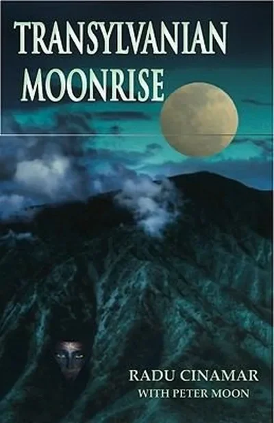 Transylvanian Moonrise: A Secret Initiation in the Mysterious Land of the Gods — dewey-133