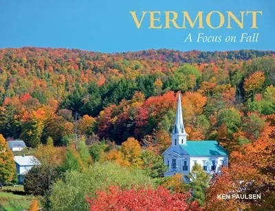 Vermont: A Focus on Fall — dewey-pub:Schiffer