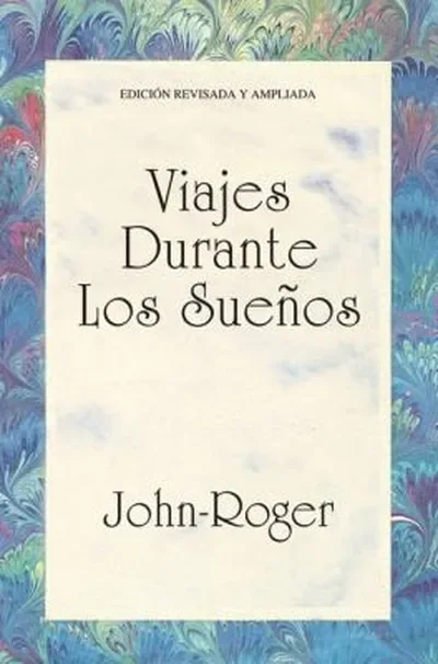 Viajes Durante los Suenos = Trips During Dreams = Trips During Dreams (Revised, Expanded) Roger, John-