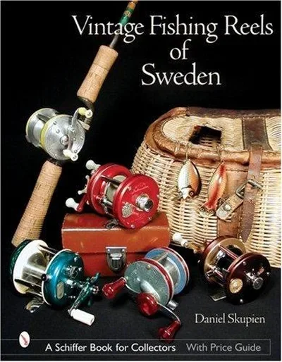 Vintage Fishing Reels of Sweden Skupien, Daniel — dewey-pub:Schiffer