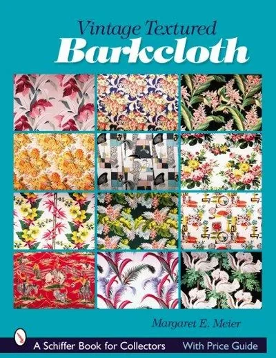 Vintage Textured Barkcloth Meier, Margaret — dewey-pub:Schiffer