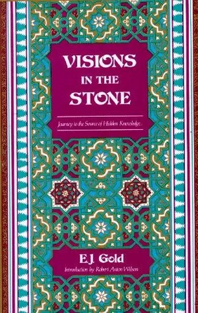 Visions in the Stone: Journey to the Source of Hidden Knowledge