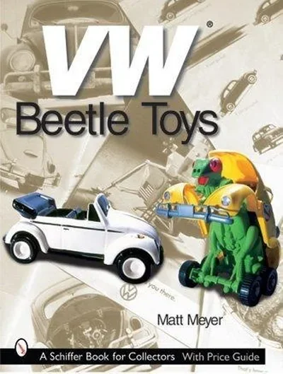 Vw(r) Beetle Toys Meyer, Matt — dewey-pub:Schiffer