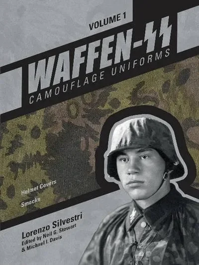 Waffen-SS Camouflage Uniforms, Vol. 1: Helmet Covers - Smocks Silvestri, Lorenzo — dewey-pub:Schiffer