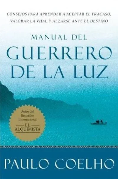 Warrior of the Light \ Manual del Guerrero de la Luz: A Manual = Warrior of the Light, a Manual Coelho, Paulo — dewey-131