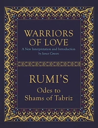 Warriors of Love: Rumi's Odes to Shams of Tabriz — dewey-pub:Watkins Publishing