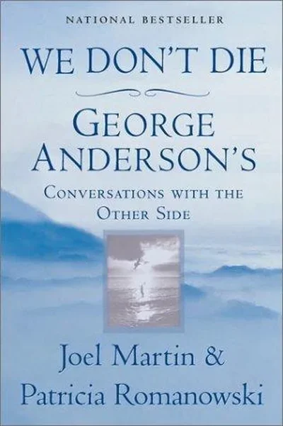 We Don't Die: George Anderson's Conversations with the Other Side — dewey-133