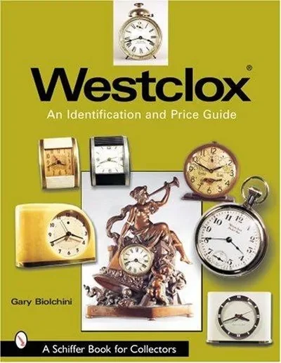 Westclox: An Identification and Price Guide: An Identification and Price Guide — dewey-pub:Schiffer