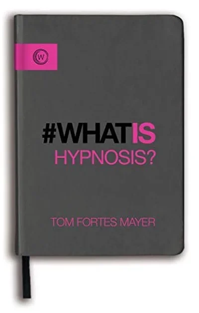What Is Hypnosis? Mayer, Tom Fortes — dewey-pub:Watkins Publishing