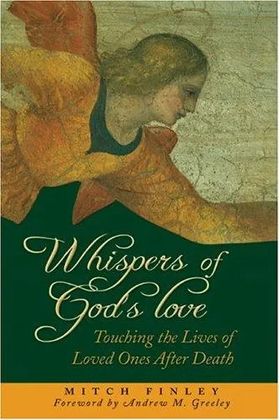 Whispers of God's Love: Touching the Lives of Loved Ones After Death (Revised) — dewey-133