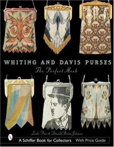 Whiting & Davis Purses: The Perfect Mesh Piña, Leslie — dewey-pub:Schiffer