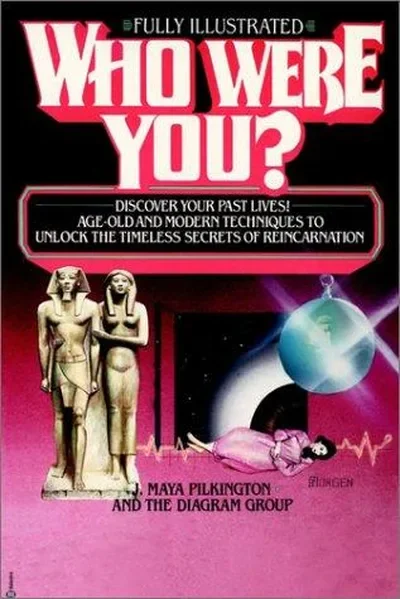 Who Were You?: Discover Your Past Lives: Age-Old and Modern Techniques to Unlock the Timeless Secrets of Reincarnation