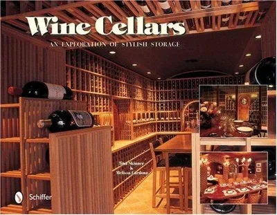 Wine Cellars: An Exploration of Stylish Storage — dewey-pub:Schiffer