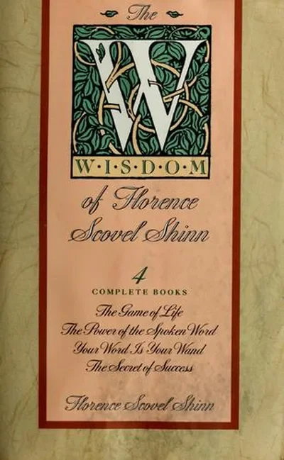Wisdom of Florence Scovel Shinn
